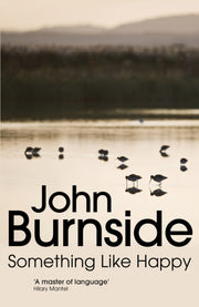 Something Like Happy By Burnside, John