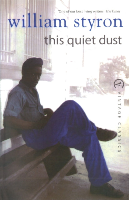 This Quiet Dust By Styron, William