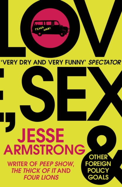 Love Sex & Other Foreign Policy Goals By Armstrong, Jesse
