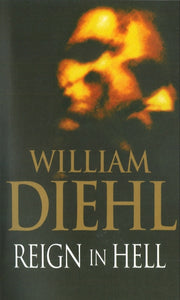 Reign In Hell By Diehl, William