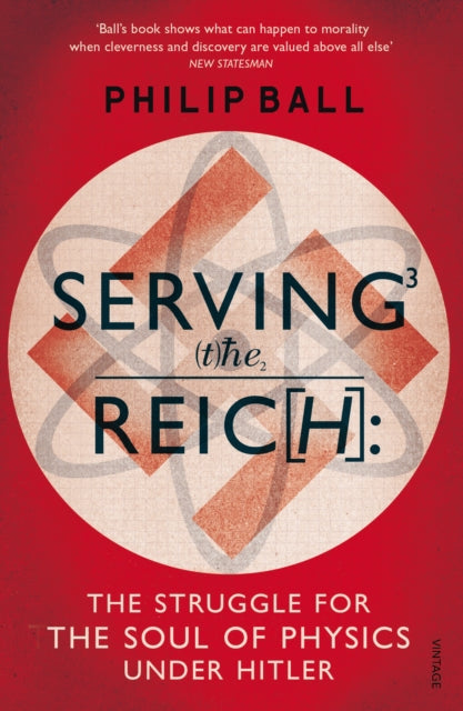 Serving The Reich By Ball, Philip