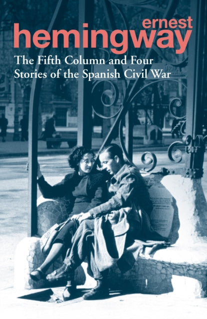Fifth Column & Four Stories/spanish Civi By Hemingway, Ernest