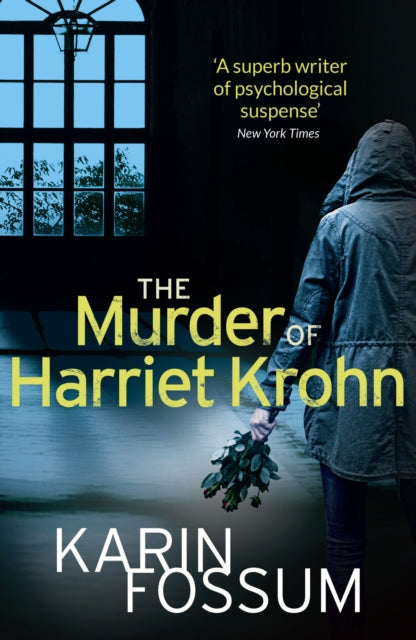 Murder Of Harriet Krohn By Fossum, Karin