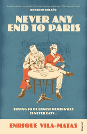Never Any End To Paris By Vila-matas, Enrique