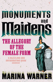 Monuments & Maidens By Warner, Marina