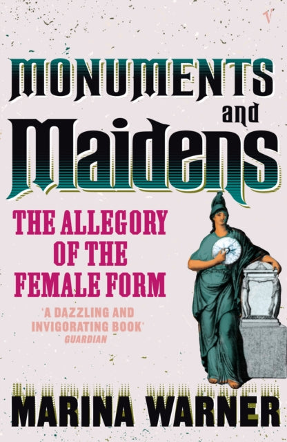 Monuments & Maidens By Warner, Marina