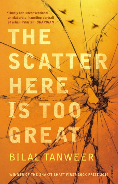 The Scatter Here Is Too Great By Tanweer  Bilal