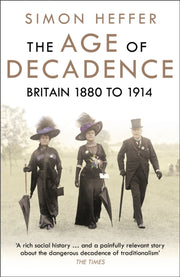 Age Of Decadence Britain 1880 To 1914