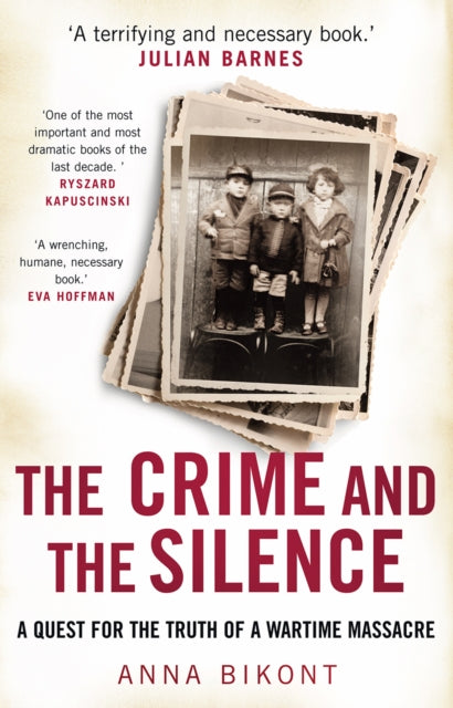 Crime & The Silence By Bikont, Anna