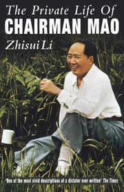 Private Life Of Chairman Mao By Zhisui, Li