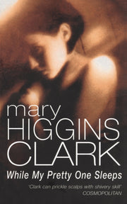 While My Pretty One Sleeps By Clark, Mary Higgins