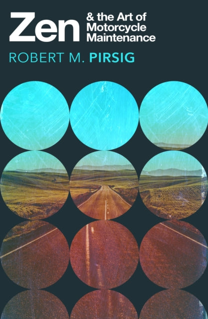Zen & The Art Of Motorcycle Maintenance By Pirsig, Robert