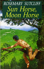 Sun Horse Moon Horse By Sutcliff, Rosemary