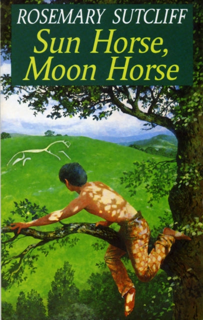 Sun Horse Moon Horse By Sutcliff, Rosemary