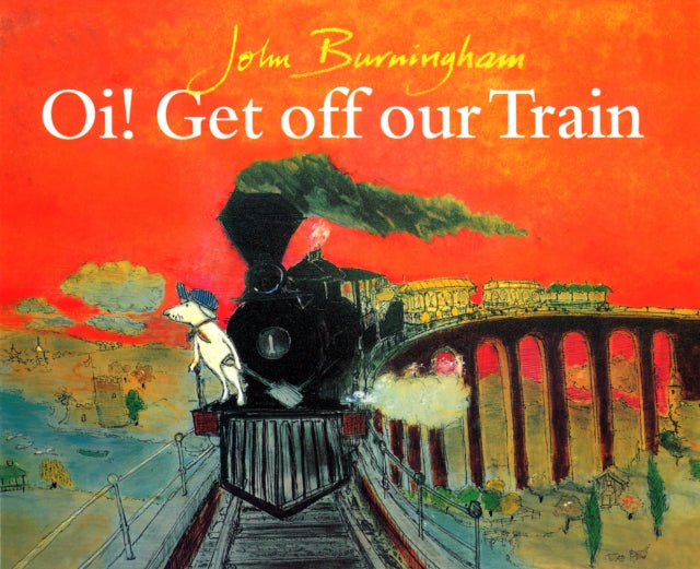 Oi Get Off Our Train