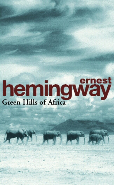 Green Hills Of Africa By Hemingway, Ernest