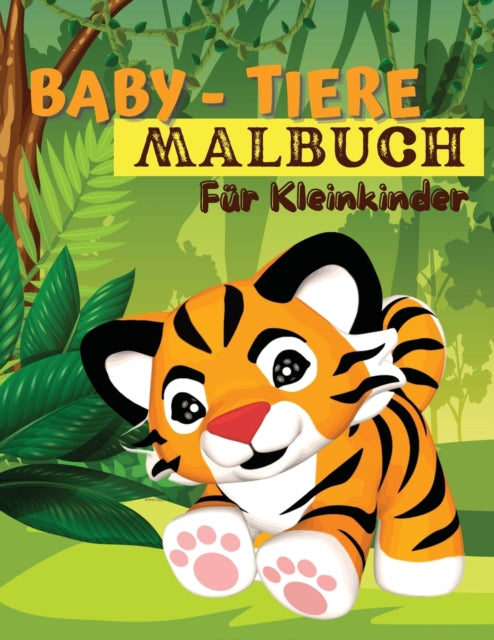Baby-tiere-malbuch F R Kleinkinder: Ein
