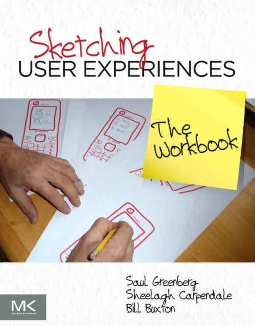 Sketching User Experiences The Workbook