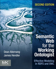 Semantic Web For The Working Ontologist By Allemang, Dean