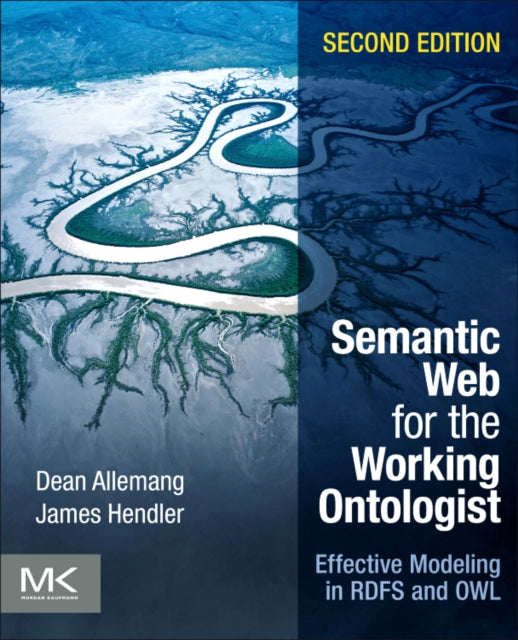 Semantic Web For The Working Ontologist By Allemang, Dean