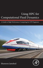 Using Hpc For Computational Fluid Dynami By Jamshed, Shamoon