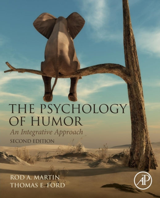 The Psychology Of Humor: An Integrative By Martin, Rod A.