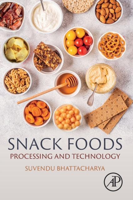 Snack Foods: Processing And Technology