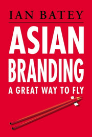 Asian Branding By Batey, Ian