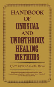 Handbook Of Unusual And Unorthodox Heali By Cerney, J., V.