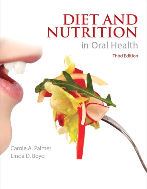 Diet And Nutrition In Oral Health By Palmer  Carole