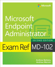 Exam Ref Md-102 Microsoft Endpoint Admi