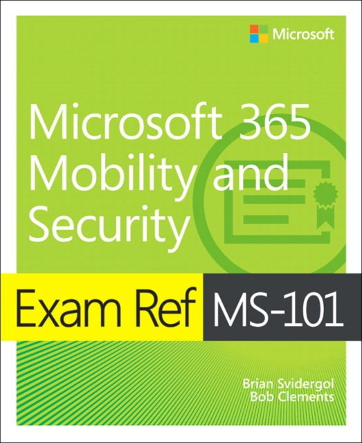 Exam Ref Ms101 Microsoft 365 Mobility & By Brian, Svidergol