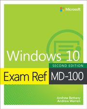 Exam Ref Md-100 Windows 10 By Warren, Andrew