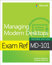 Md-101 Managing Modern Desktops By Bettany, Andrew