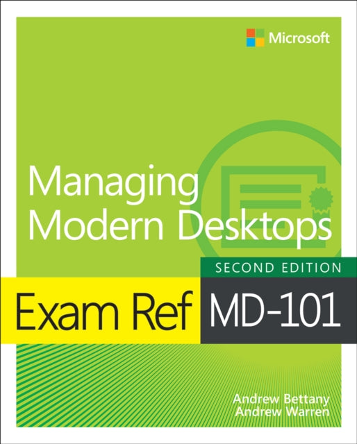 Md-101 Managing Modern Desktops By Bettany, Andrew