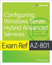 Exam Ref Az-801/hybrid Advanced Services