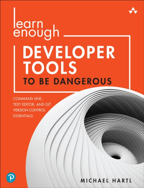 Learn Enough Developer Tools To Be Dang