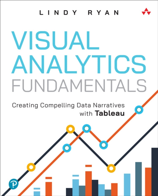 Visual Analytics Fundamentals By Lindy Ryan