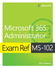 Exam Ref Ms-102 Microsoft 365 Administra