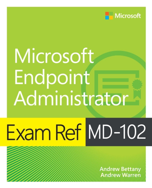 Exam Ref Md-102 Microsoft Endpoint Admi