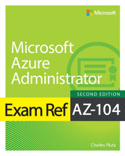 Exam Ref Az-104 Microsoft Azure Adminis