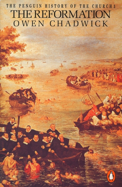 Reformation History Of The Church 3 By Chadwick, Owen