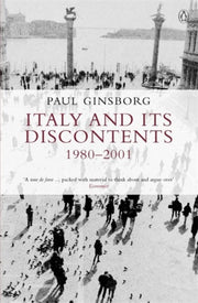 Italy & Its Discontents 1980-2001 By Ginsborg, Paul