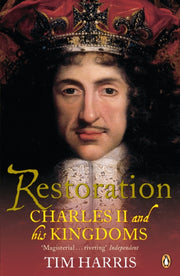 Restoration Charles 2 & His Kingdoms By Harris, Tim
