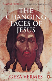 Changing Faces Of Jesus By Vermes, Geza