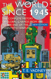 The World Since 1945 By Vadney  T.