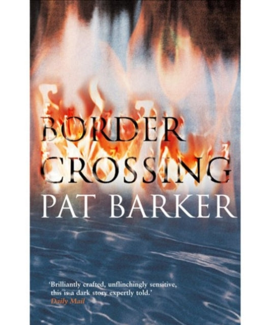 Border Crossing By Barker, Pat
