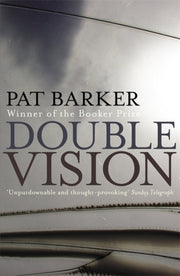 Double Vision By Barker, Pat