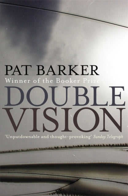Double Vision By Barker, Pat