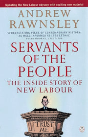 Servants Of The People By Rawnsley, Andrew